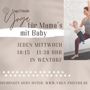 Yoga für Mamas (mit Baby)  ab Frühjahr jeden Mittwoch- 10:15-11:30 Uhr 75 Min.