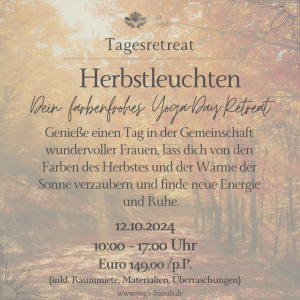 Herbstleuchten - Dein farbenfrohes Yoga-Day-Retreat  12.Oktober 2024